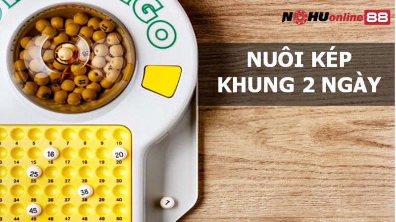 Một số kinh nghiệm nuôi lô kép khung 2 ngày luôn thắng